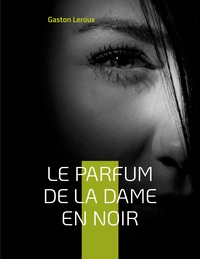 Le Parfum de la dame en noir