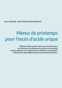 Menus de printemps pour l'excès d'acide urique.