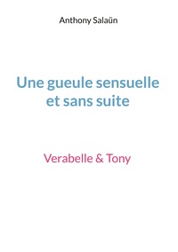 Une gueule sensuelle et sans suite
