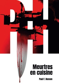 MEURTRES EN CUISINE - THRILLER CULINAIRE