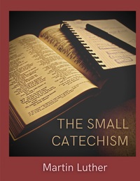 The Small Catechism