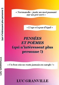 PENSEES ET POEMES QUI N'INTERESSENT PLUS PERSONNE