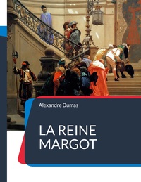 La Reine Margot