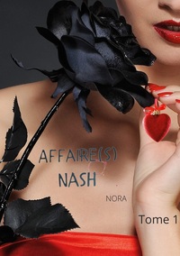 AFFAIRE(S) NASH - TOME 1