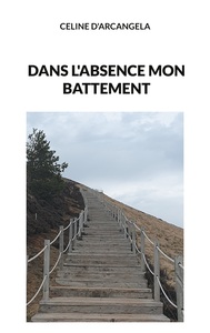 Dans l'absence mon battement