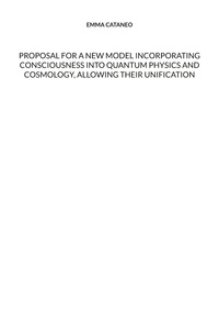 Proposal for a new model incorporating consciousness into quantum physics and cosmology, allowing their unification