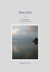 PALUDS - CHRONIQUES DE COURAURGES TOME 3