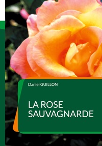 La Rose sauvagnarde