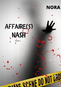 AFFAIRE(S) NASH - TOME 1