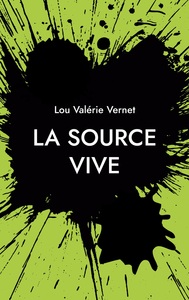 LA SOURCE VIVE