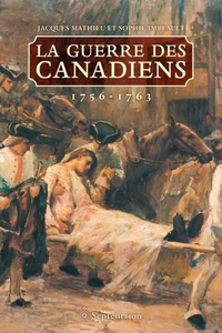 LA GUERRE DES CANADIENS 1756-1763