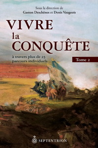 VIVRE LA CONQUETE V 02 A TRAVERS PLUS DE 25 PARCOURS INDIVIDUELS