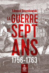 LA GUERRE DE SEPT ANS, 1756-1763