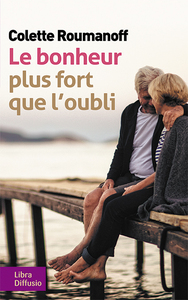 Le bonheur plus fort que l'oubli