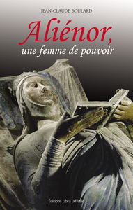 Aliénor, une femme de pouvoir