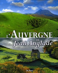 AUVERGNE DE JEAN ANGLADE (L')