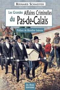 PAS DE CALAIS GRANDES AFFAIRES CRIMINELLES