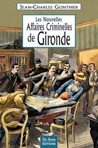 GIRONDE NOUVELLES AFFAIRES CRIMINELLES