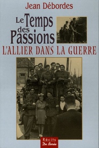 TEMPS DES PASSIONS ALLIER DANS LA GUERRE