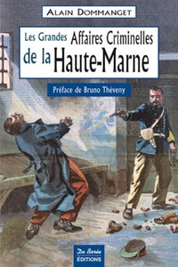 HAUTE MARNE GRANDES AFFAIRES CRIMINELLES