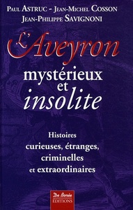 AVEYRON MYSTERIEUX ET INSOLITE