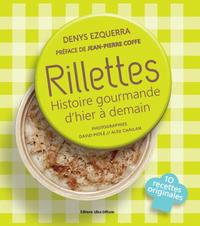 Rillettes Histoire gourmande d'hier à demain