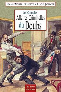 DOUBS GRANDES AFFAIRES CRIMINELLES