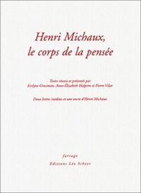 Henri Michaux, le corps de la pensée