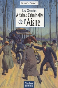 AISNE GRANDES AFFAIRES CRIMINELLES