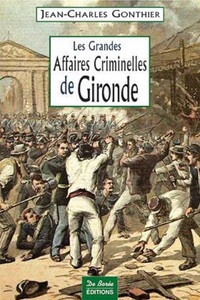 GIRONDE GRANDES AFFAIRES CRIMINELLES