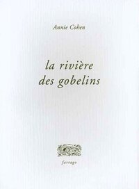 LA RIVIERE DES GOBELINS