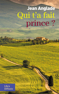 Qui t'a fait prince ?