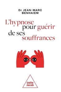 HYPNOSE POUR GUERIR DE SES SOUFFRANCES