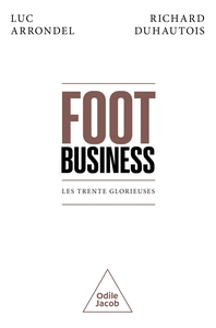 FOOT BUSINESS - LES TRENTE GLORIEUSES