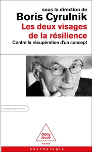 LES DEUX VISAGES DE LA RESILIENCE - CONTRE LA RECUPERATION D'UN CONCEPT