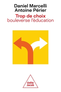 TROP DE CHOIX BOULEVERSE L'EDUCATION