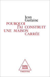 Pourquoi j'ai construit une maison carrée