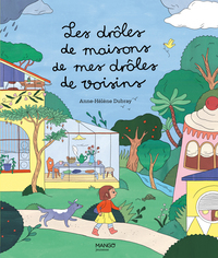 LES DROLES DE MAISONS DE MES DROLES DE VOISINS