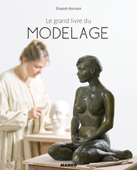 LE GRAND LIVRE DU MODELAGE