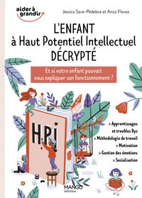 L'ENFANT A HAUT POTENTIEL INTELLECTUEL DECRYPTE - ET SI VOTRE ENFANT POUVAIT VOUS EXPLIQUER SON FONC