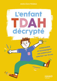 L'enfant TDAH décrypté