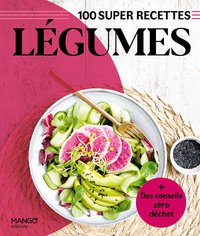 LEGUMES - FACILE, RAPIDE, BON !