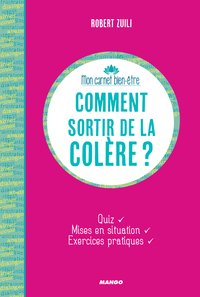 Comment sortir de la colère ?