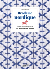 BRODERIE NORDIQUE - TOUTES LES TECHNIQUES ET 50 MODELES DE POINTS
