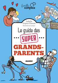 LE GUIDE DES SUPER GRANDS-PARENTS