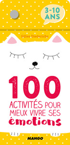 100 ACTIVITES POUR MIEUX VIVRE SES EMOTIONS - TRISTESSE - JOIE - PEUR - COLERE