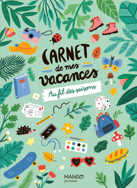 Carnet de mes vacances - Au fil des saisons