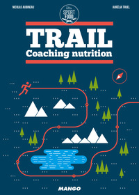 TRAIL - COACHING NUTRITION POUR REUSSIR VOTRE TRAIL