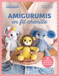 AMIGURUMIS EN FIL CHENILLE - 15 MODELES SUPER FACILES A CROCHETER