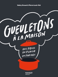 Gueuletons à la maison